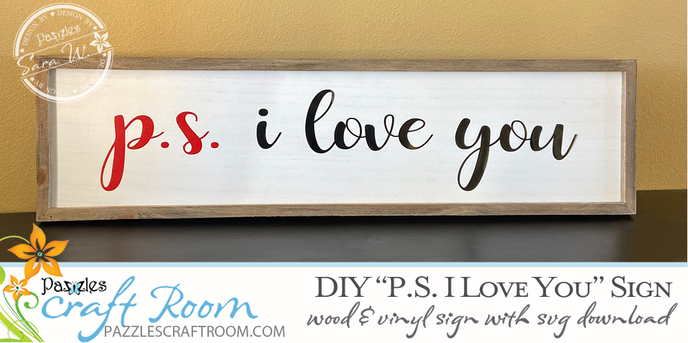 Pazzles DIY I Love You Sign made with wood and vinyl. Instant SVG download compatible with all major electronic cutters including Pazzles Inspiration, Cricut, and Silhouette Cameo. Design by Sara Weber.