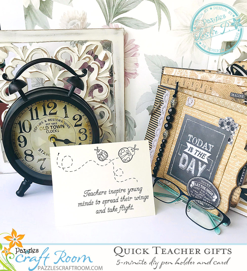 Pazzles DIY Easy and Quick Teacher Gifts by Leslie Peppers
