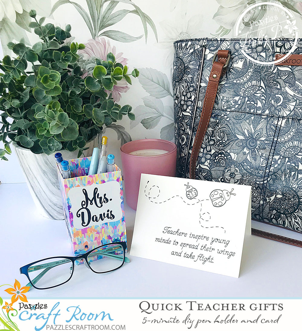 Pazzles DIY Easy and Quick Teacher Gifts by Leslie Peppers
