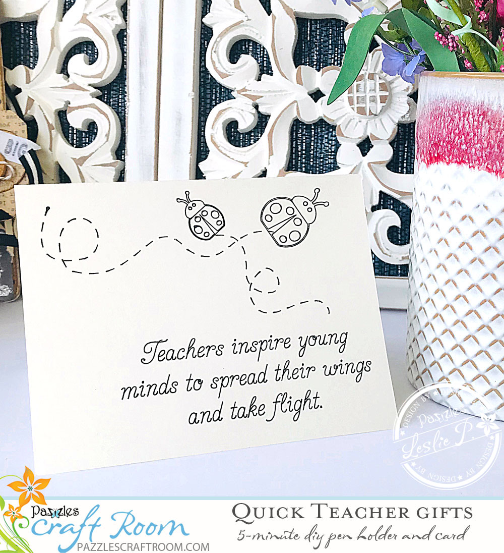 Pazzles DIY Easy and Quick Teacher Gifts by Leslie Peppers