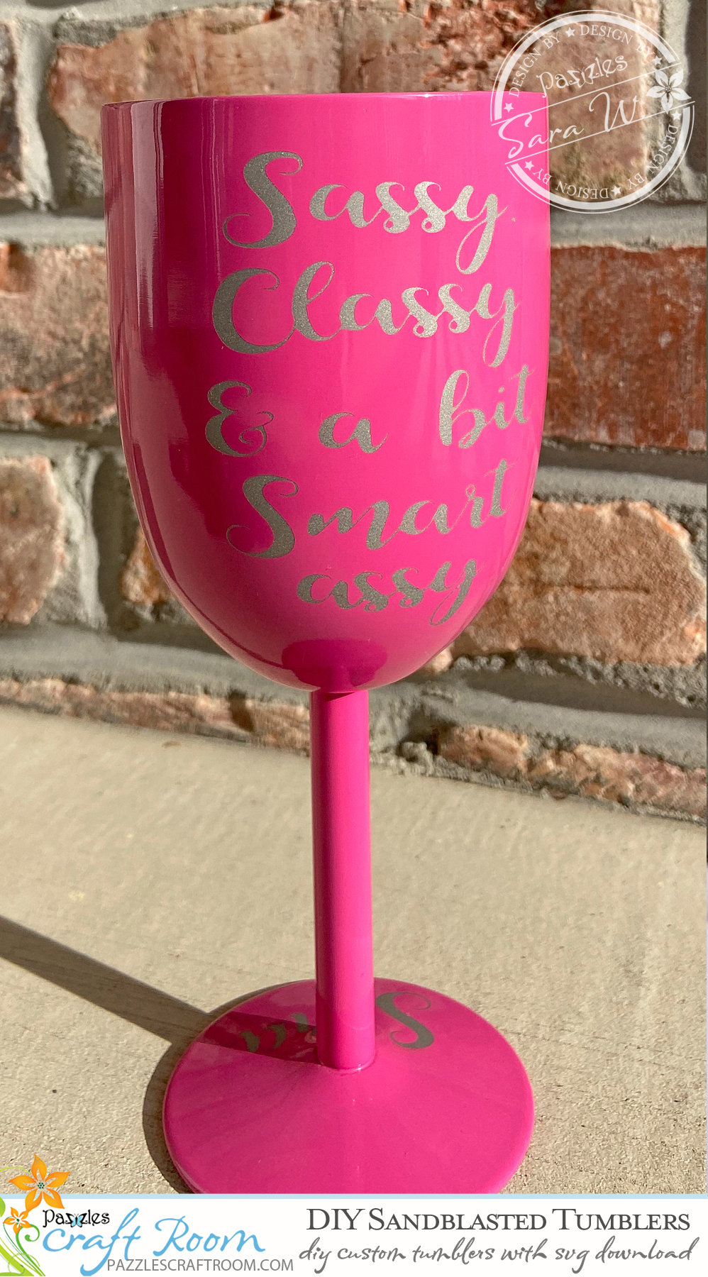 Pazzles DIY Personalized Sandblasted Tumblers with instant SVG download. Compatible with all major electronic cutters including Pazzles Inspiration, Cricut, and Silhouette Cameo. Design by Sara Weber.