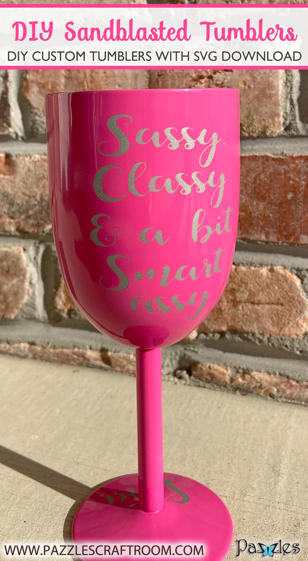 Pazzles DIY Personalized Sandblasted Tumblers with instant SVG download. Compatible with all major electronic cutters including Pazzles Inspiration, Cricut, and Silhouette Cameo. Design by Sara Weber.