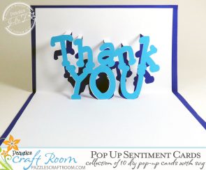 Pazzles DIY Pop Up Sentiments Cards Collection. SVG download compatible with all major electronic cutters including Pazzles Inspiration, Cricut, and SIlhouette Cameo. Made by Julie Flanagan.