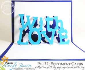 Pazzles DIY Pop Up Sentiments Cards Collection. SVG download compatible with all major electronic cutters including Pazzles Inspiration, Cricut, and SIlhouette Cameo. Made by Julie Flanagan.