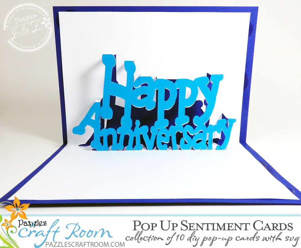 Pazzles DIY Pop-Up Sentiment Cards Collection. SVG download compatible with all major electronic cutters including Pazzles Inspiration, Cricut, and SIlhouette Cameo. Made by Julie Flanagan.