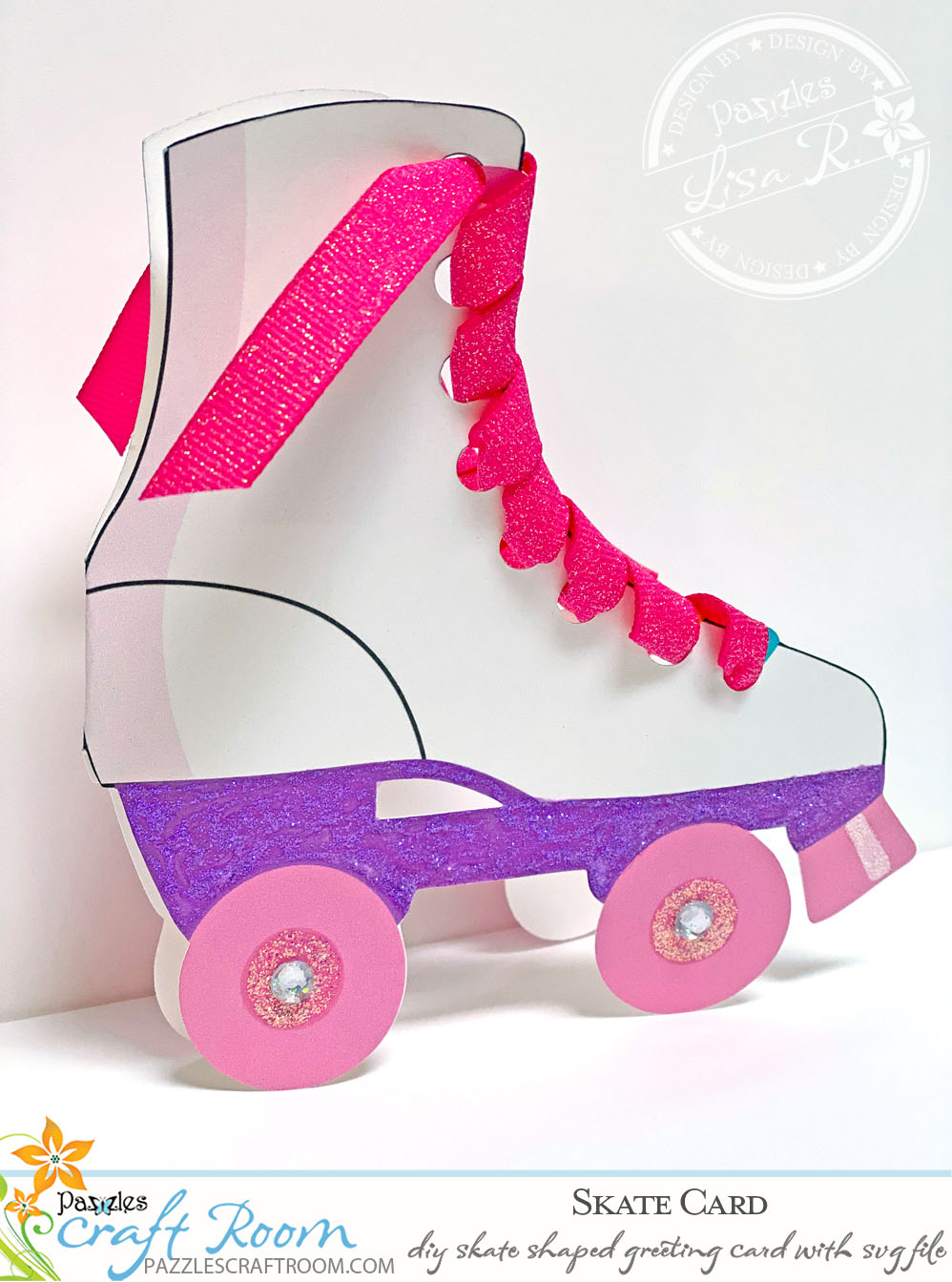 Pazzles DIY Roller Skate Card with instant SVG download. Compatible with all major electronic cutters including Pazzles Inspiration, Cricut, and Silhouette Cameo. Design by Lisa Reyna.