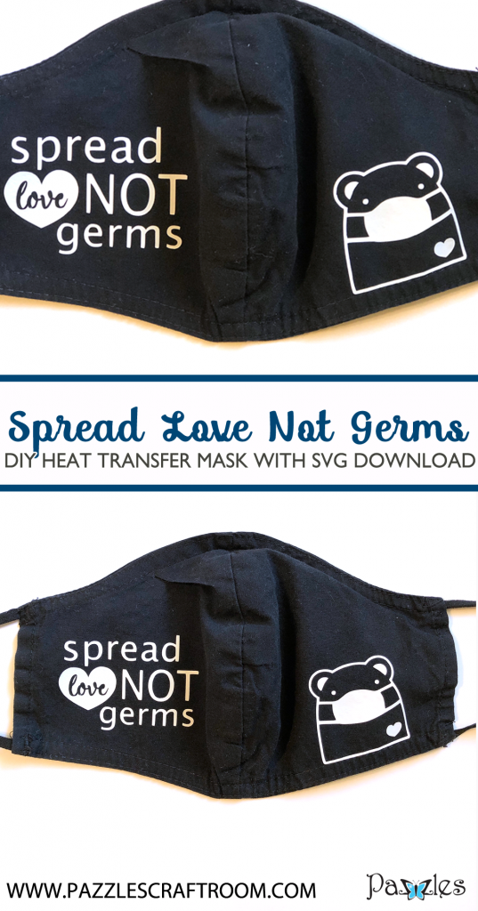 Pazzles DIY Spread Love not Germs face mask with instant SVG download. Compatible with all major electronic cutters including Pazzles Inspiration, Cricut, and Silhouette Cameo. Design by Alma Cervantes
