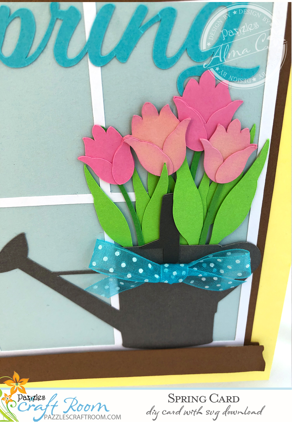 Pazzles DIY Spring Card with instant SVG download. Compatible with all major electronic cutters including Pazzles Inspiration, Cricut, and Silhouette Cameo. Design by Alma Cervantes.