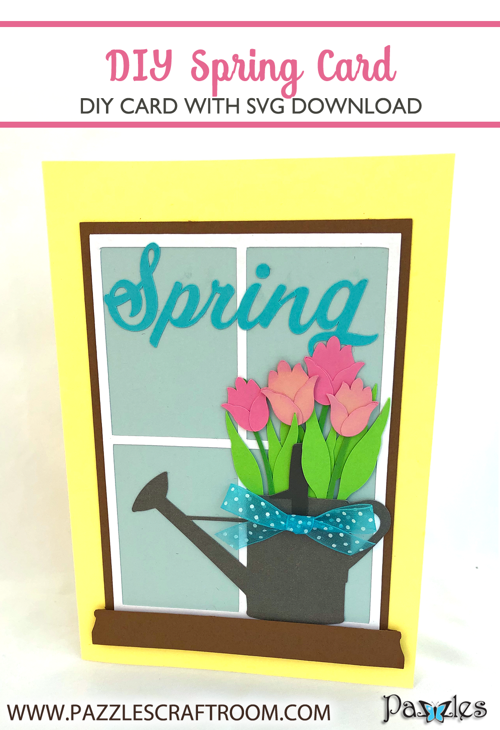 Pazzles DIY Spring Card with instant SVG download. Compatible with all major electronic cutters including Pazzles Inspiration, Cricut, and Silhouette Cameo. Design by Alma Cervantes.