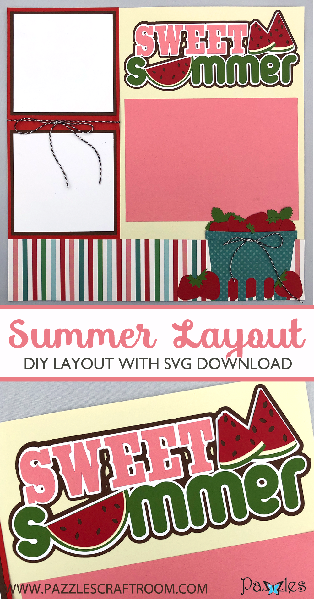 Pazzles DIY Sweet Summer Layout with instant SVG download. Compatible with all major electronic cutters including Pazzles Inspiration, Cricut, and SIlhouette Cameo. Design by Alma Cervantes.