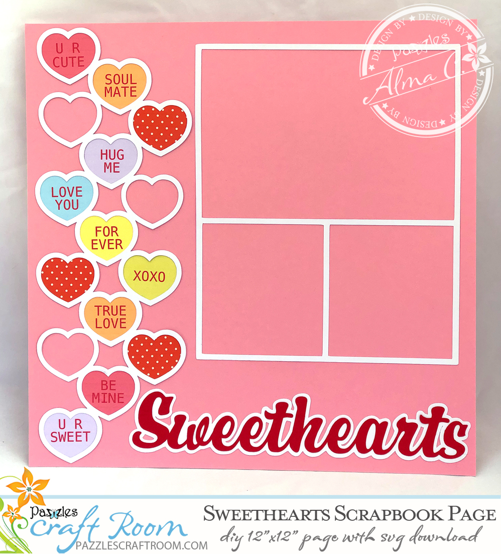 Pazzles DIY Valentine Sweethearts Scrapbook Page with instant SVG download. Compatible with all major electronic cutters including Pazzles Inspiration, Cricut, and Silhouette Cameo. Design by Alma Cervantes.