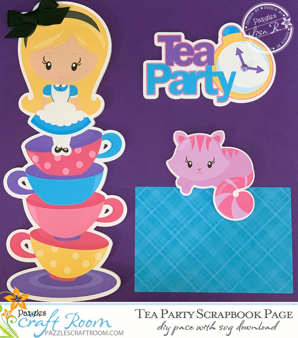 Pazzles DIY Alice in Wonderland Scrapbook Layout Tea Party with instant SVG download. Compatible with all major electronic cutters including Pazzles Inspiration, Cricut, and Silhouette Cameo. Design by Lisa Reyna.