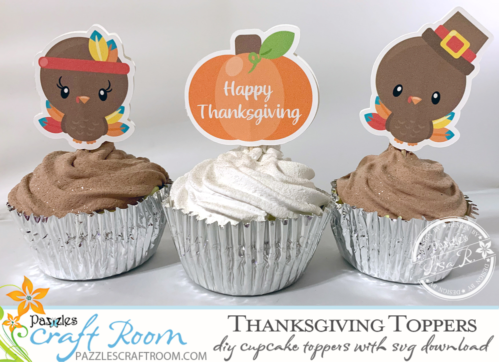 Pazzles DIY Thanksgiving Cupcake Toppers by Lisa Reyna. SVG download compatible with all major electronic cutters including Pazzles Inspiration, Cricut, and Silhouette Cameo.