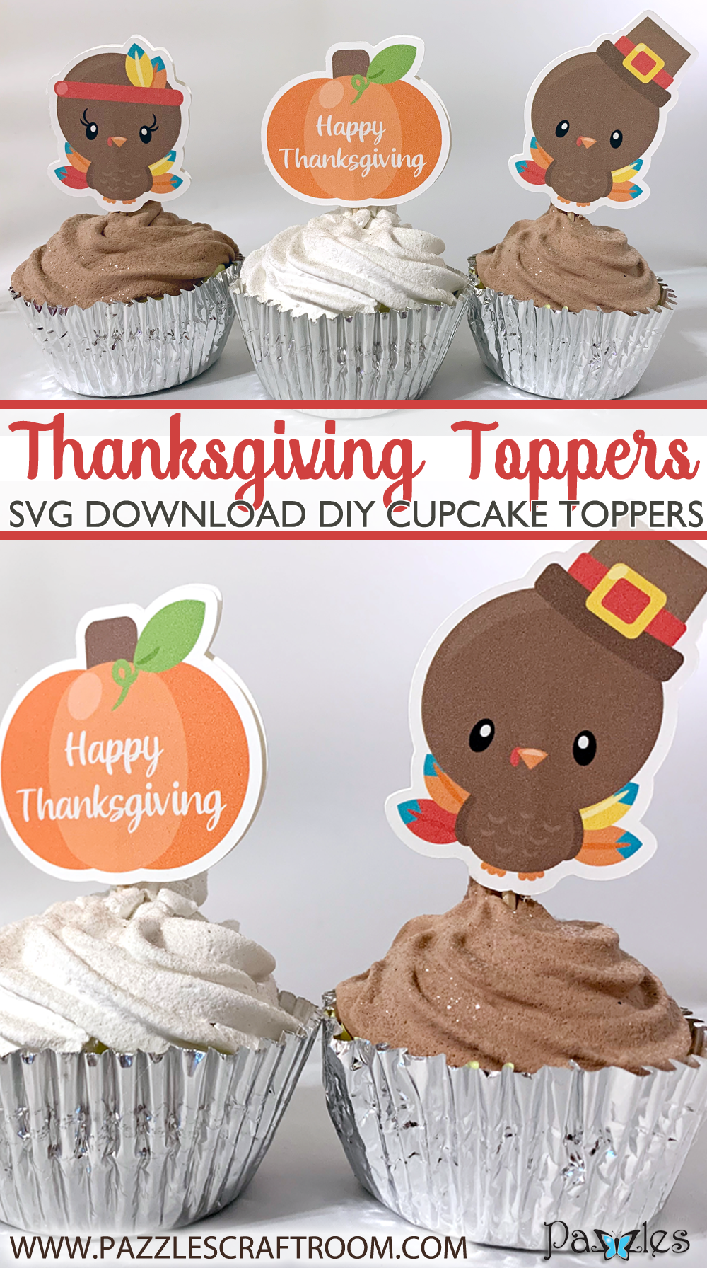 Pazzles DIY Thanksgiving Cupcake Toppers by Lisa Reyna. SVG download compatible with all major electronic cutters including Pazzles Inspiration, Cricut, and Silhouette Cameo.