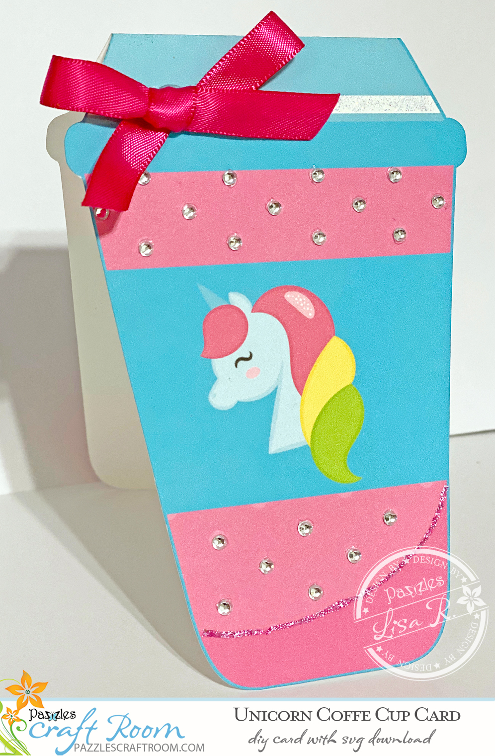 Pazzles DIY Unicorn Coffee Cup Card with instant SVG download. Compatible with all major electronic cutters including Pazzles Inspiration, Cricut, and Silhouette Cameo. Design by Lisa Reyna.