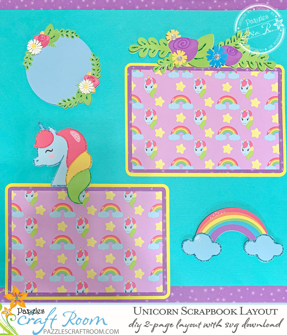 Pazzles DIY Unicorn Scrapbook Layout by Lisa Reyna