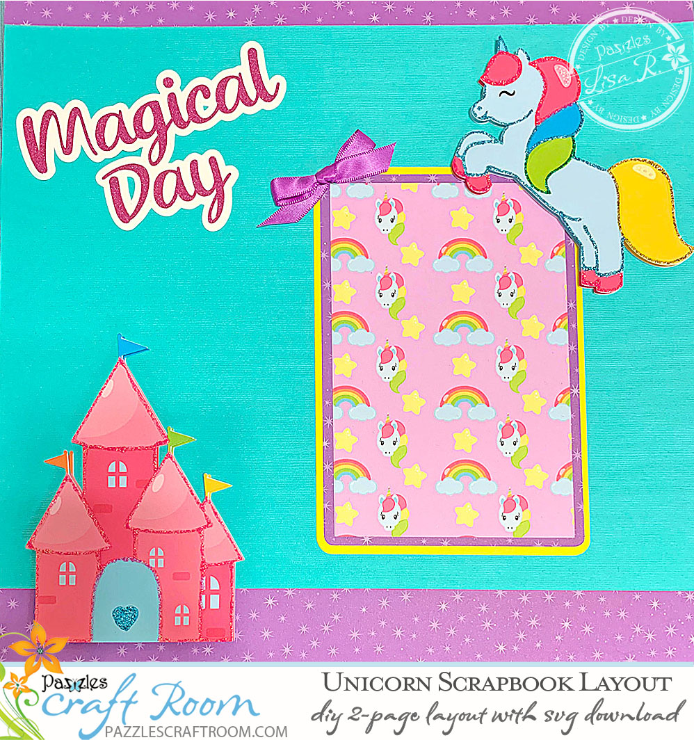 Pazzles DIY Unicorn Scrapbook Layout by Lisa Reyna