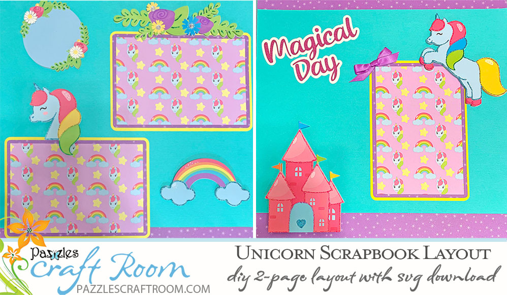 Pazzles DIY Unicorn Scrapbook Layout by Lisa Reyna