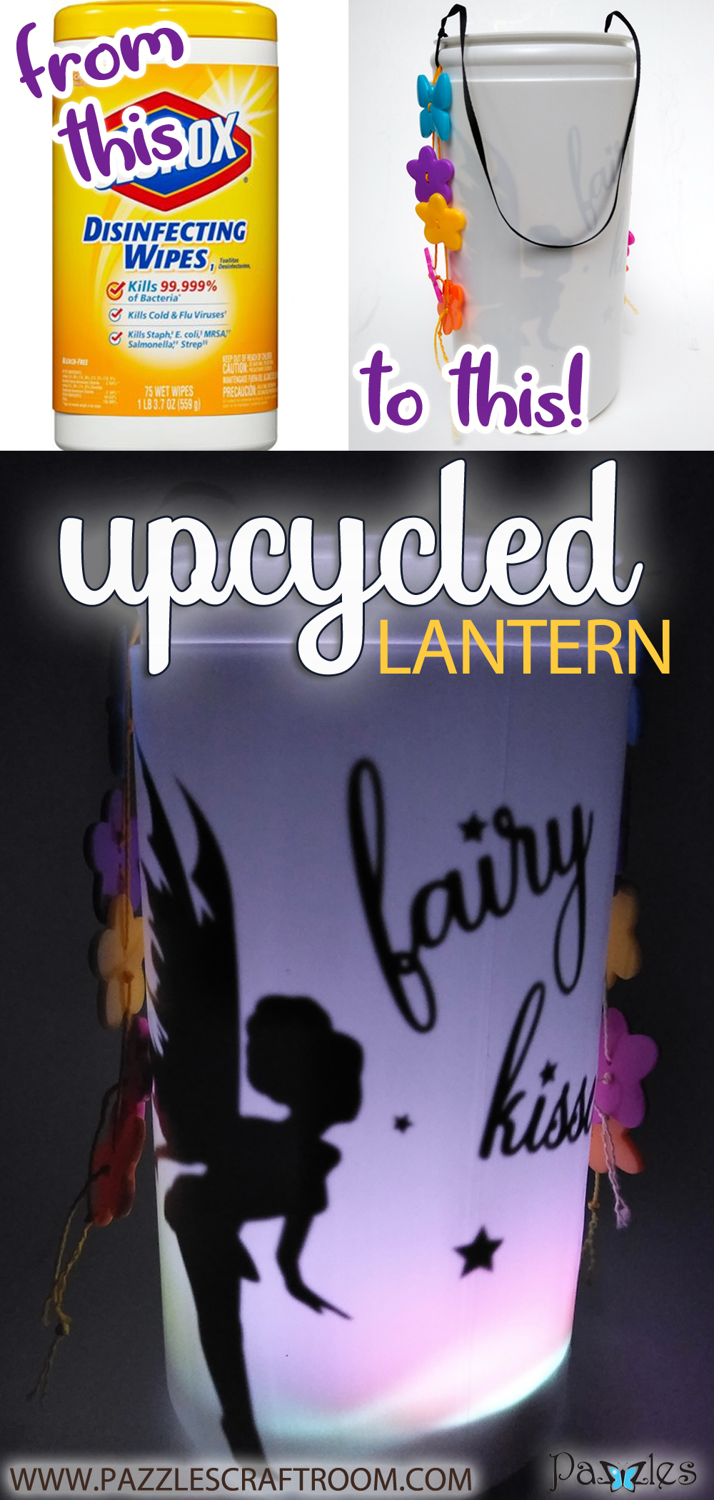 Pazzles DIY Craft Magic Upcycled Lantern from Disinfectant Wipe Container by Renee Smart