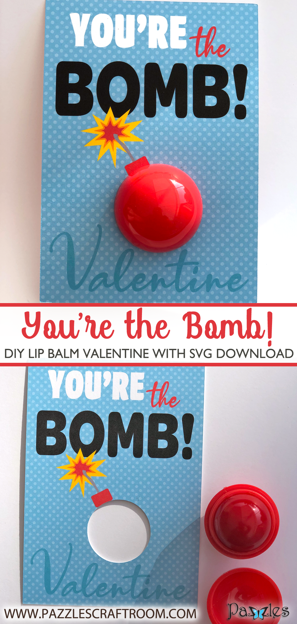 Pazzles DIY You're the Bomb Valentine Lip Balm with instant SVG download. Compatible with all major electronic cutters including Pazzles Inspiration, Cricut, and Silhouette Cameo. Design by Alma Cervantes.