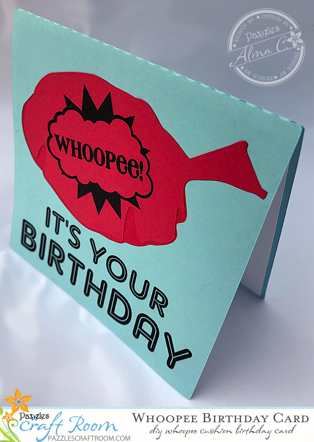 Pazzles DIY Whoopee Birthday Card by Alma Cervantes