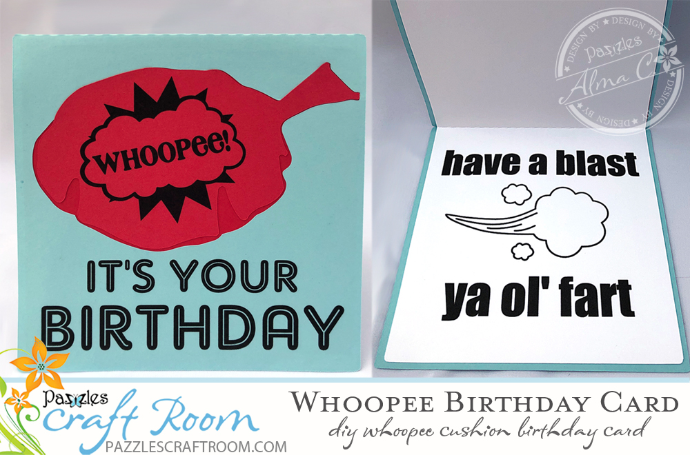 Pazzles DIY Whoopee Birthday Card by Alma Cervantes