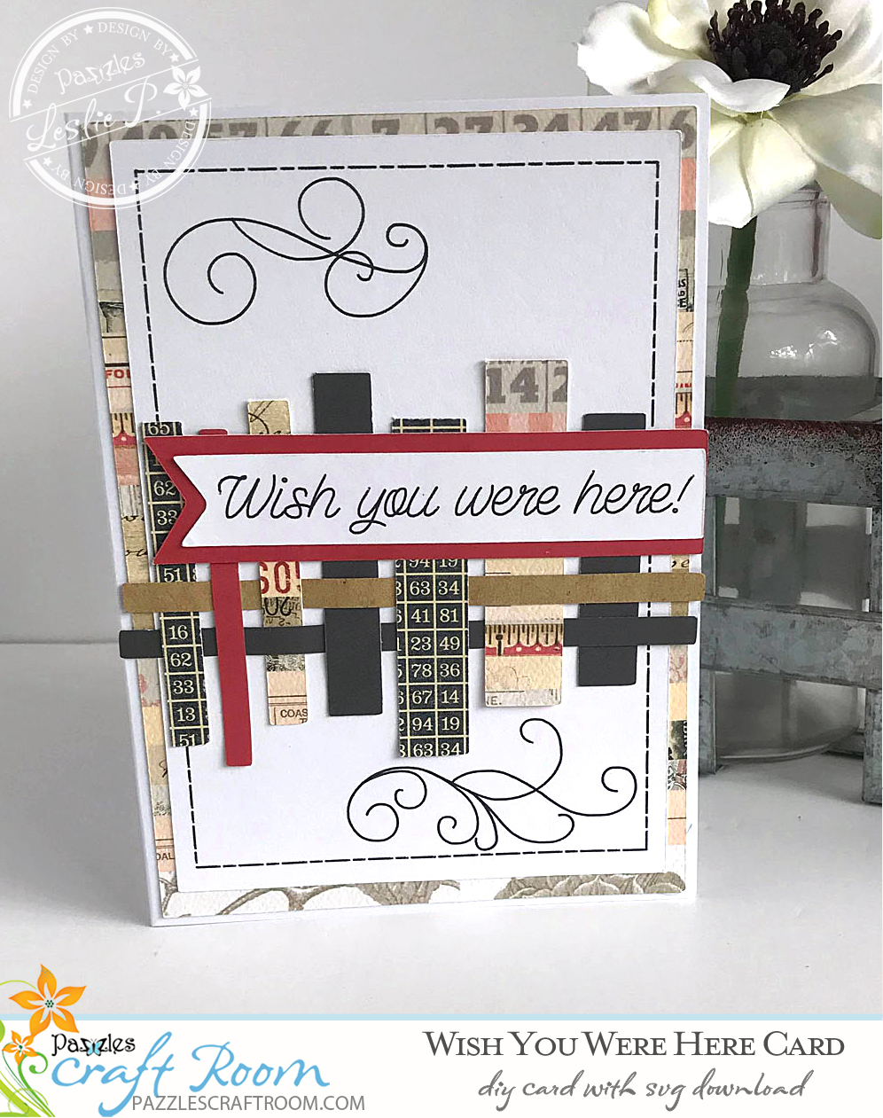 Pazzles DIY Wish You Were Here Card with instant SVG download. Compatible with all major electronic cutters including Pazzles Inspiration, Cricut, and Silhouette Cameo. Design by Leslie Peppers.