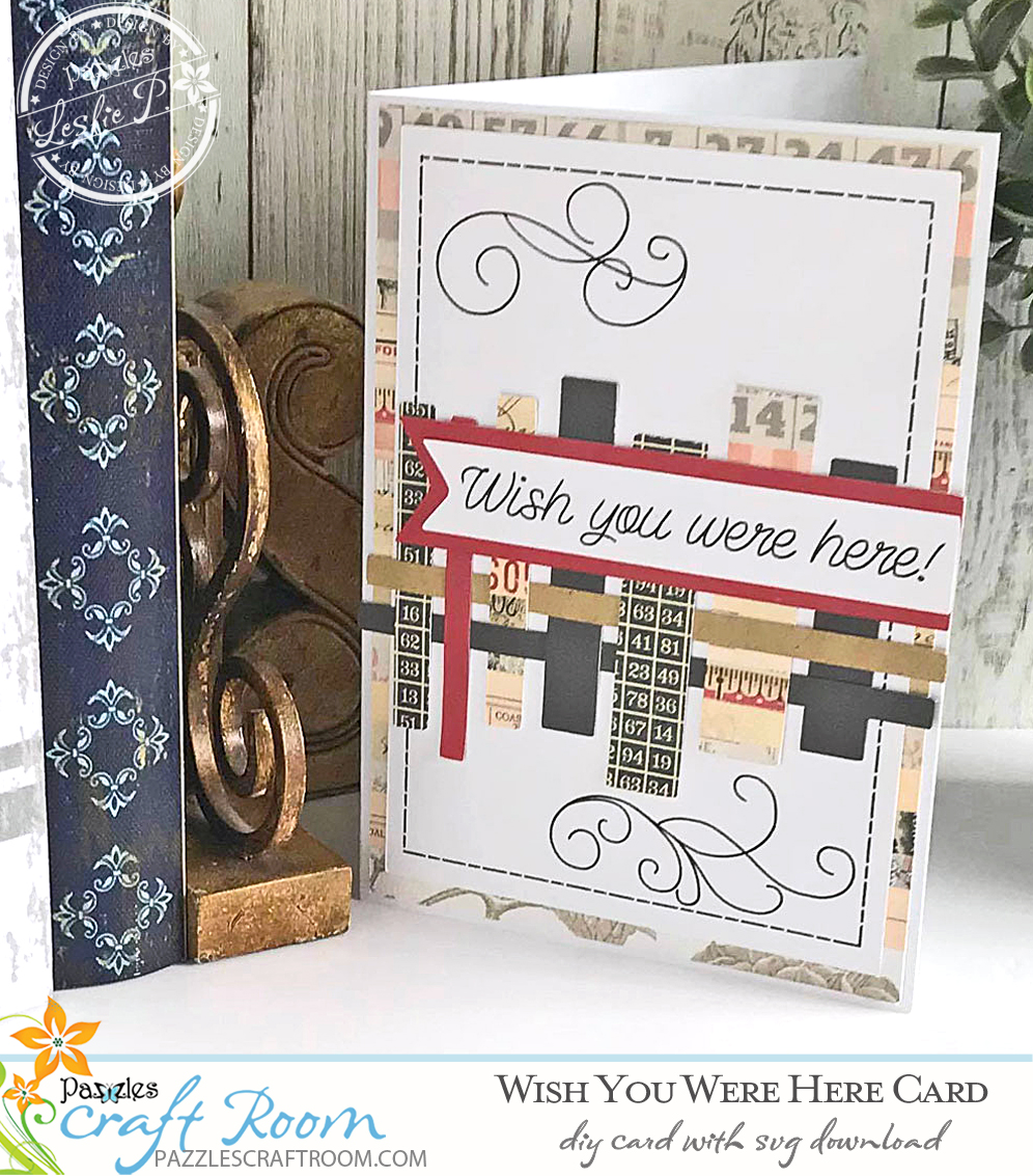 Pazzles DIY Wish You Were Here Card with instant SVG download. Compatible with all major electronic cutters including Pazzles Inspiration, Cricut, and Silhouette Cameo. Design by Leslie Peppers.