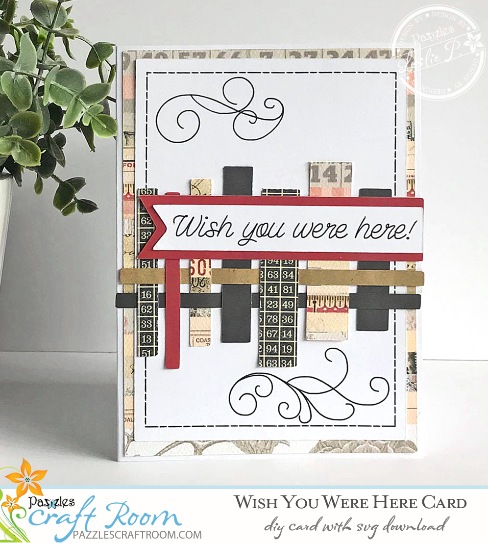 Pazzles DIY Wish You Were Here Card with instant SVG download. Compatible with all major electronic cutters including Pazzles Inspiration, Cricut, and Silhouette Cameo. Design by Leslie Peppers.