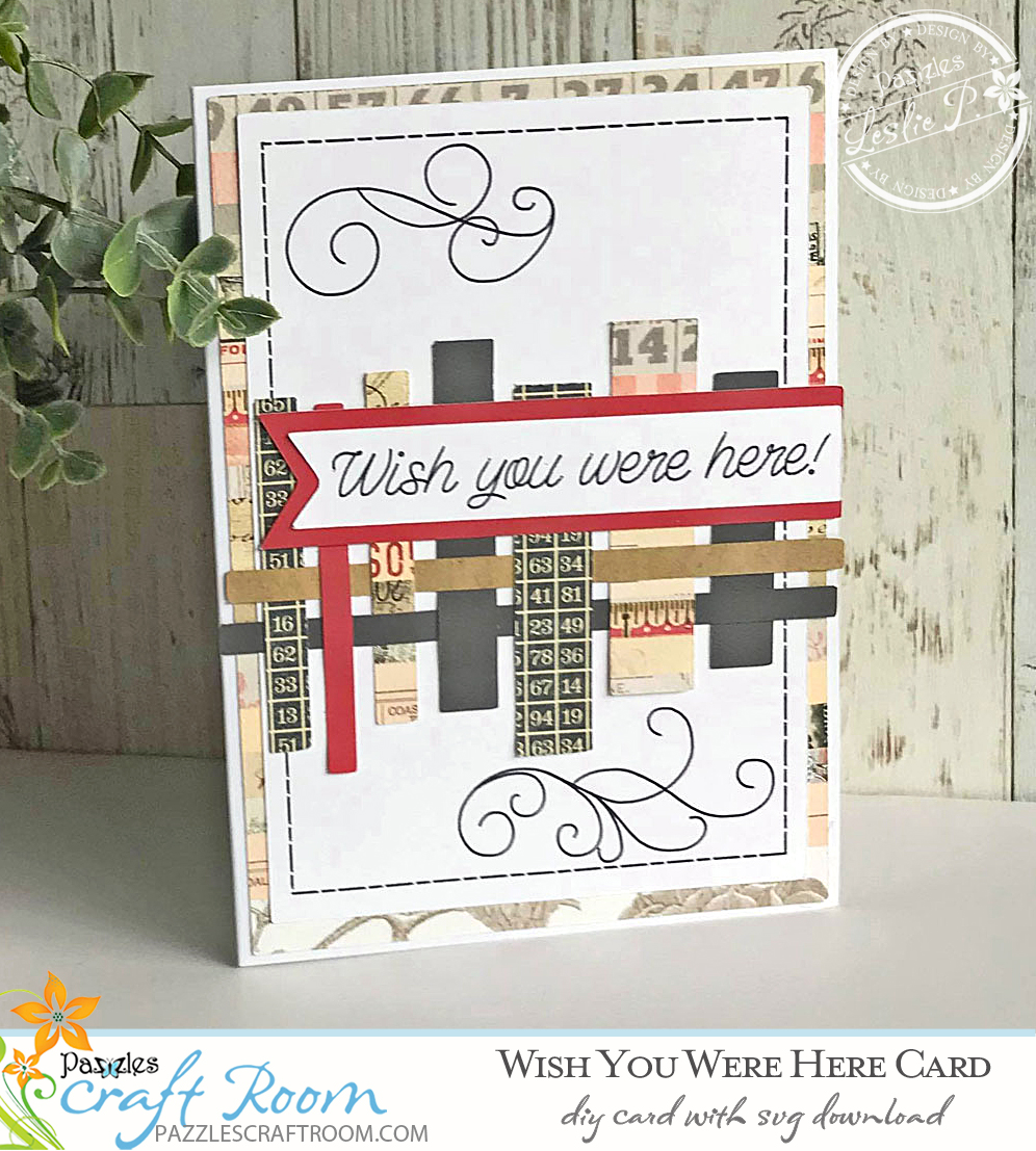 Pazzles DIY Wish You Were Here Card with instant SVG download. Compatible with all major electronic cutters including Pazzles Inspiration, Cricut, and Silhouette Cameo. Design by Leslie Peppers.