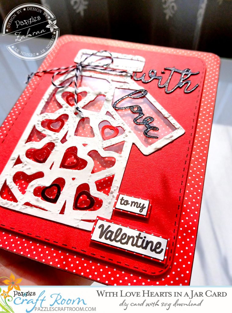 Pazzles DIY Jar of Hearts Card. Instant SVG download compatible with all major electronic cutters including Pazzles Inspiration, Cricut, and Silhouette Cameo.