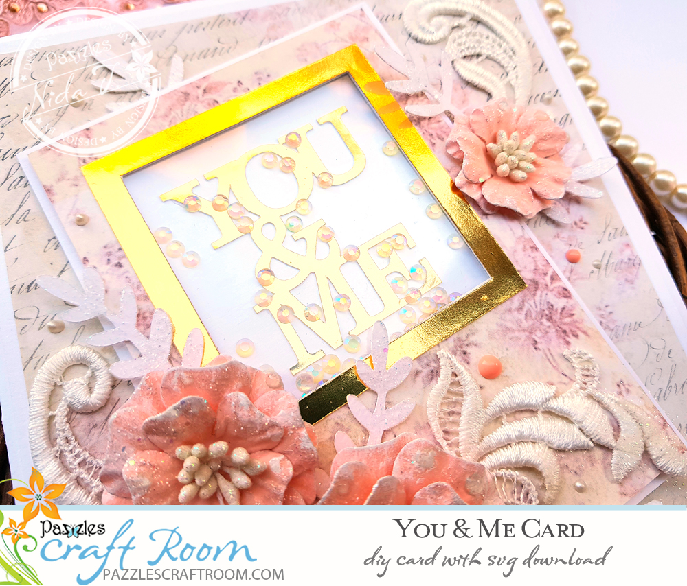 Pazzles DIY You & Me Card with instant SVG download. Instant SVG download compatible with all major electronic cutters including Pazzles Inspiration, Cricut, and Silhouette Cameo. Design by Nida Tanweer.