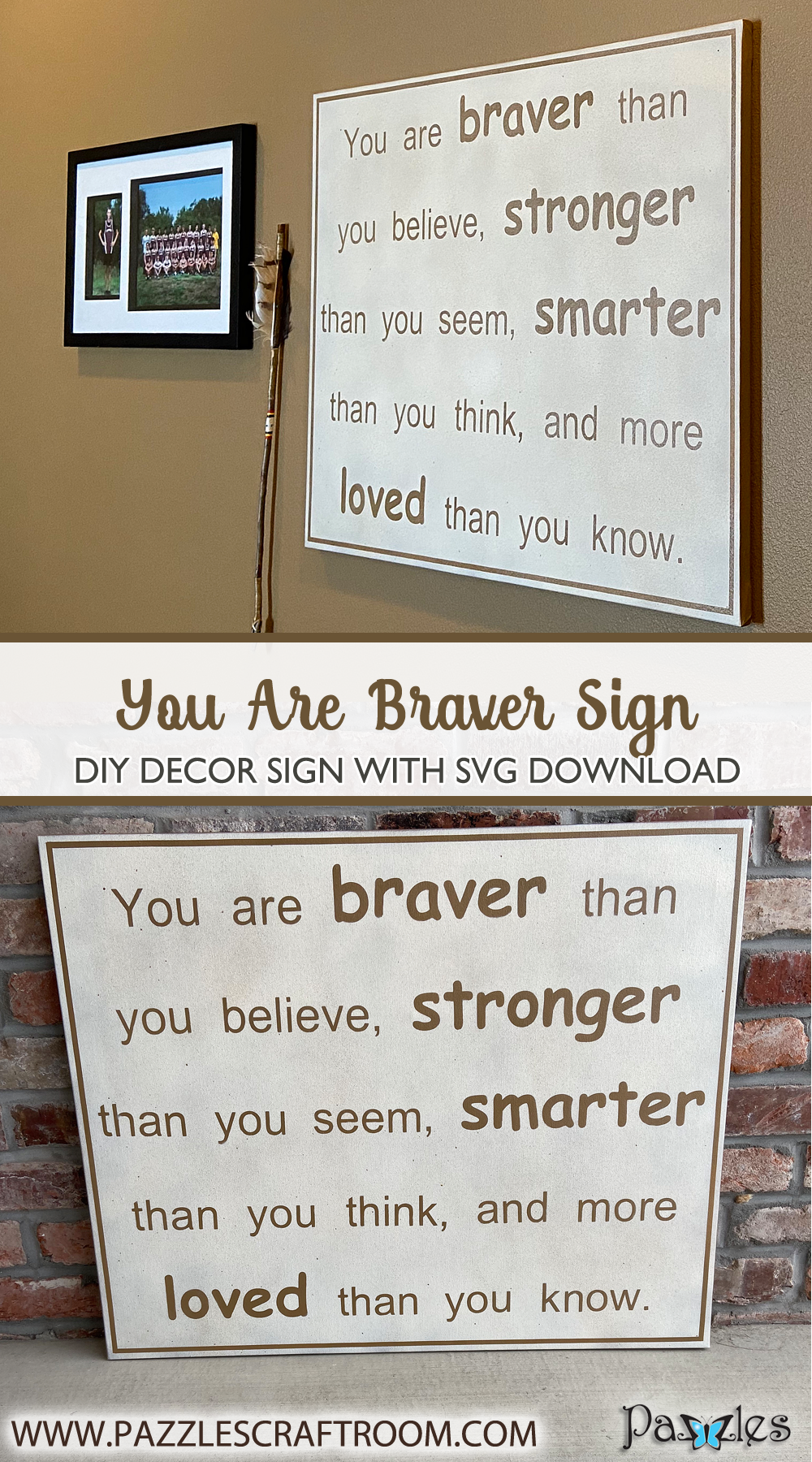Pazzles DIY You Are Braver Canvas with instant SVG download. Compatible with all major electronic cutters including Pazzles Inspiration, Cricut, and Silhouette Cameo. Design by Sara Weber.